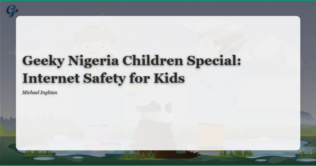 Especial-nigeriano-Geeky-Kids-Seguridad-en-Internet-para-ninos.webp