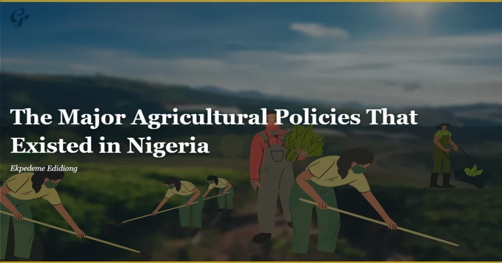 Las-principales-politicas-agricolas-que-existieron-en-Nigeria.webp