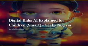Ninos-digitales-IA-explicada-para-ninos-inteligente-–-Geeky-Nigeria.webp