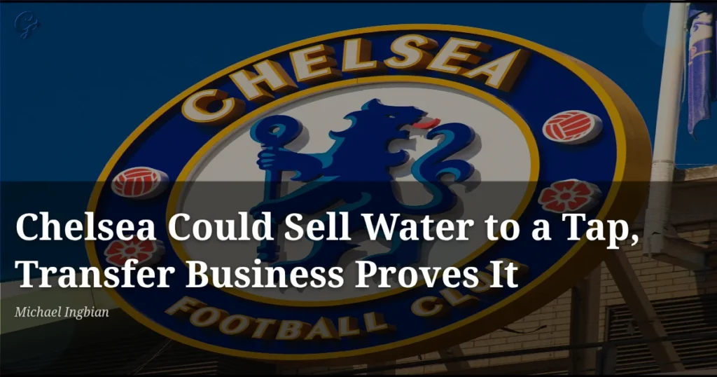 Chelsea-podria-vender-agua-para-un-grifo-el-acuerdo-de.webp