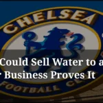 Chelsea podría vender agua para un grifo, el acuerdo de transferencia lo demuestra