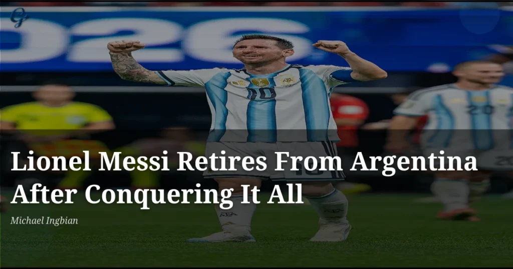 Lionel-Messi-se-retira-de-Argentina-despues-de-lograrlo-todo.webp