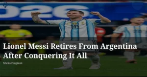 Lionel-Messi-se-retira-de-Argentina-despues-de-lograrlo-todo.webp