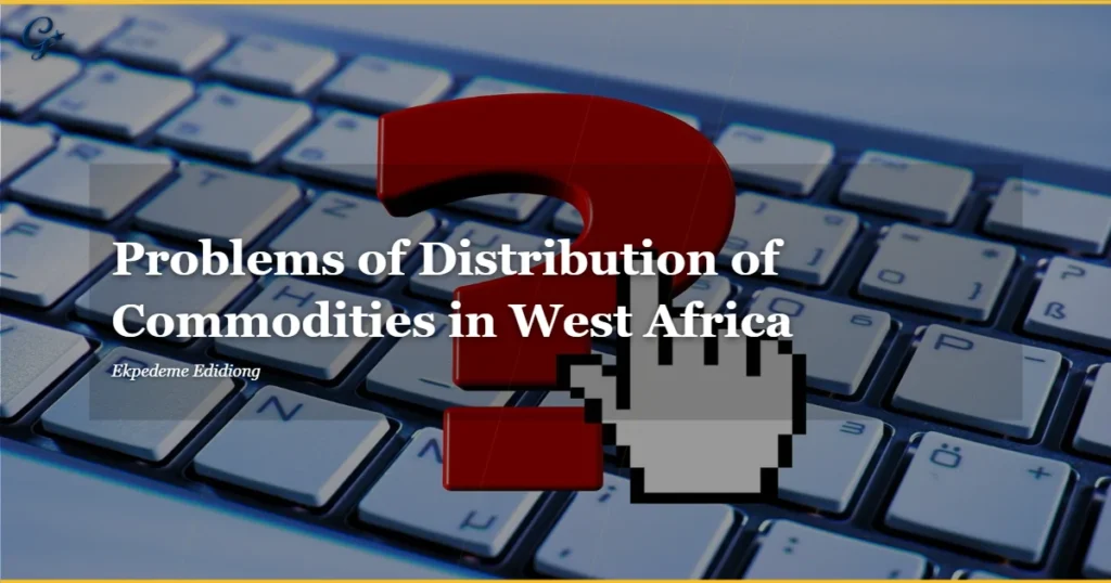 Problemas-de-distribucion-de-bienes-en-Africa-Occidental.webp